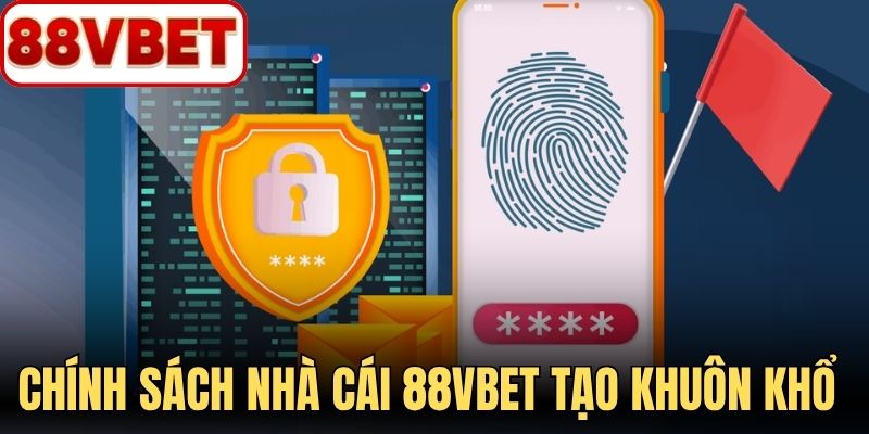 Chính sách nhà cái 88VBET tạo khuôn khổ vận hành rõ ràng